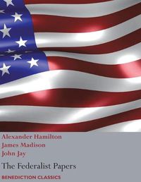 Cover image for The Federalist Papers, including the Constitution of the United States: (New Edition)