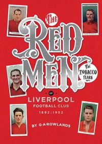 Cover image for Redmen: Liverpool FC, the Tobacco Years