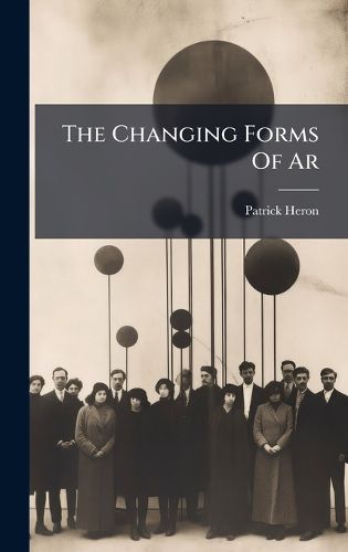 Cover image for The Changing Forms Of Ar