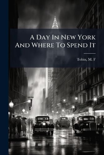 Cover image for A Day in New York and Where to Spend It ..