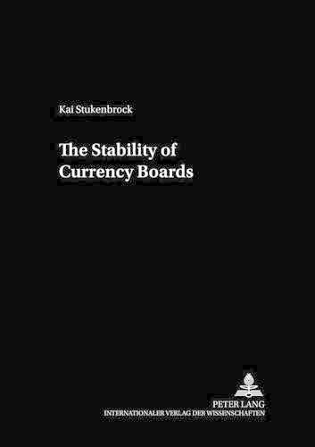 Cover image for The Stability of Currency Boards