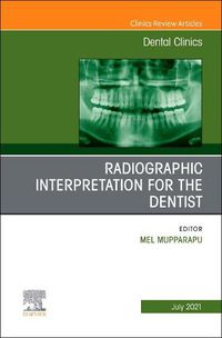 Cover image for Radiographic Interpretation for the Dentist, An Issue of Dental Clinics of North America