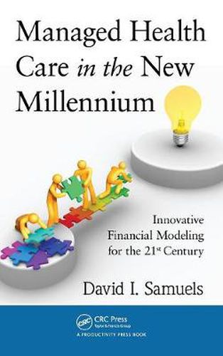 Cover image for Managed Health Care in the New Millennium: Innovative Financial Modeling for the 21st Century