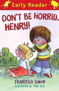 Cover image for Horrid Henry Early Reader: Don't Be Horrid, Henry!: Book 1