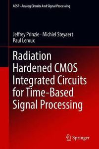 Cover image for Radiation Hardened CMOS Integrated Circuits for Time-Based Signal Processing