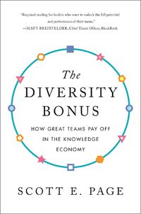 Cover image for The Diversity Bonus: How Great Teams Pay Off in the Knowledge Economy