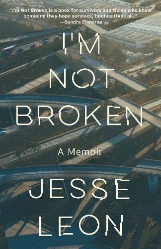 Cover image for I'm Not Broken: A Memoir