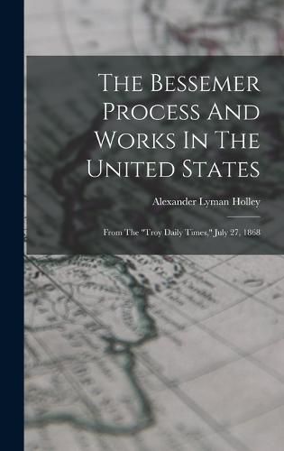 The Bessemer Process And Works In The United States