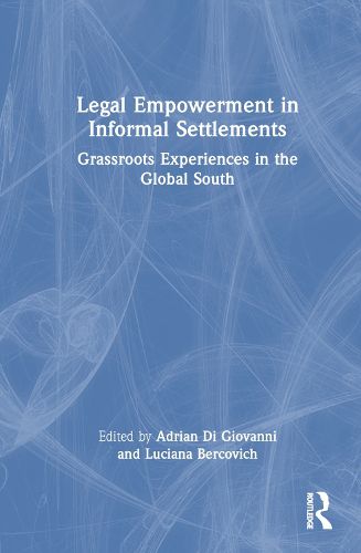 Legal Empowerment in Informal Settlements