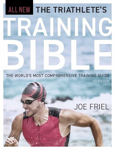 Cover image for The Triathlete's Training Bible
