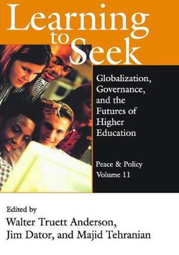 Cover image for Learning to Seek: Globalization, Governance, and the Futures of Higher Education