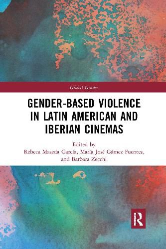 Cover image for Gender-Based Violence in Latin American and Iberian Cinemas