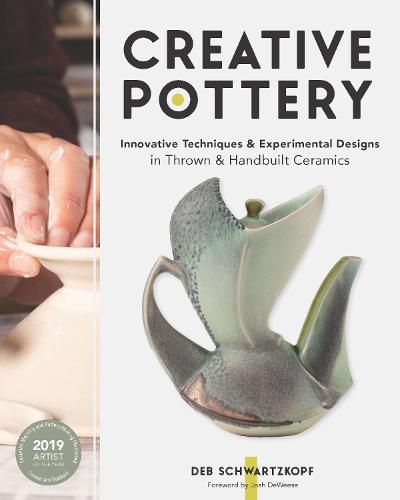 Cover image for Creative Pottery: Innovative Techniques and Experimental Designs in Thrown and Handbuilt Ceramics