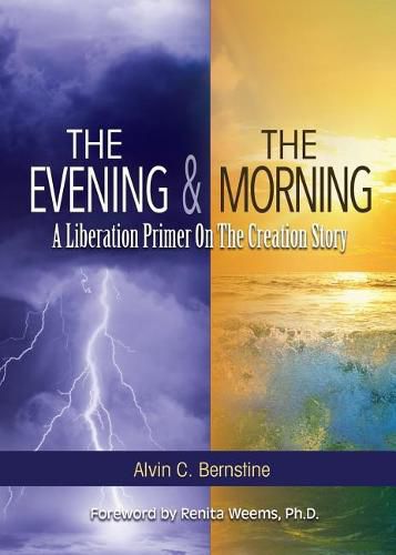 Cover image for The Evening and The Morning: A Liberation Primer On The Creation Story