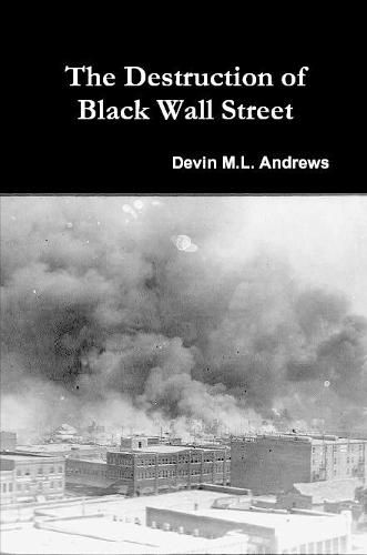 Cover image for The Destruction of Black Wall Street