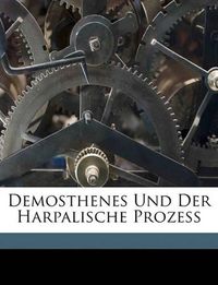 Cover image for Demosthenes Und Der Harpalische Prozess