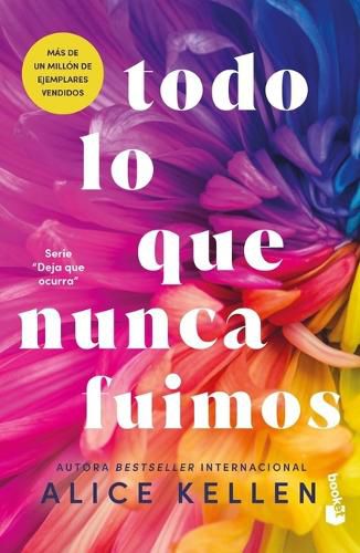 Cover image for Todo Lo Que Nunca Fuimos / All That We Never Were