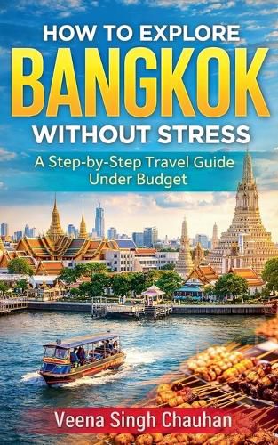 Cover image for How to Explore Bangkok Without Stress