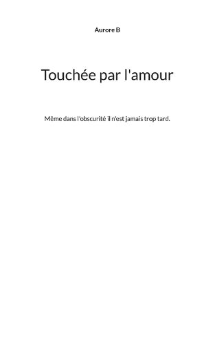Cover image for Touchee par l'amour