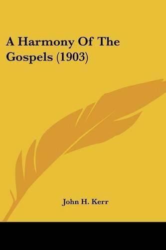 Cover image for A Harmony of the Gospels (1903)