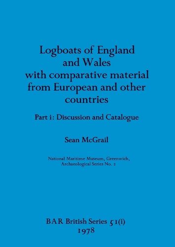 Cover image for Logboats of England and Wales Part I