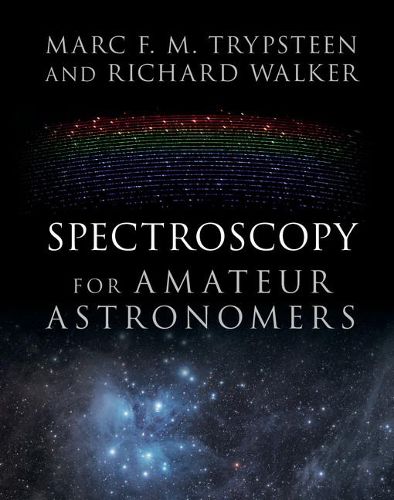 Spectroscopy for Amateur Astronomers: Recording, Processing, Analysis and Interpretation