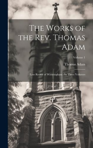 The Works of the Rev. Thomas Adam