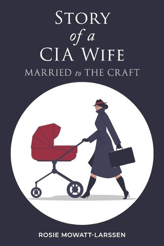 Cover image for Story of a CIA Wife