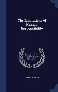 Cover image for The Limitations of Human Responsibility