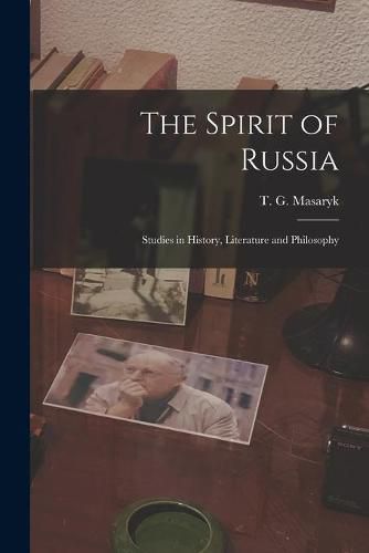 Cover image for The Spirit of Russia [microform]; Studies in History, Literature and Philosophy