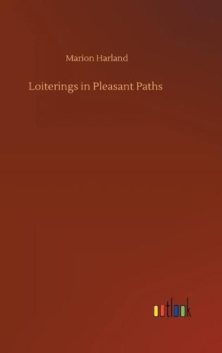 Cover image for Loiterings in Pleasant Paths