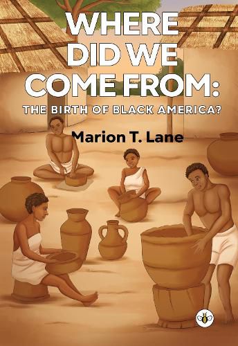 Where Did We Come from: The Birth of Black America?