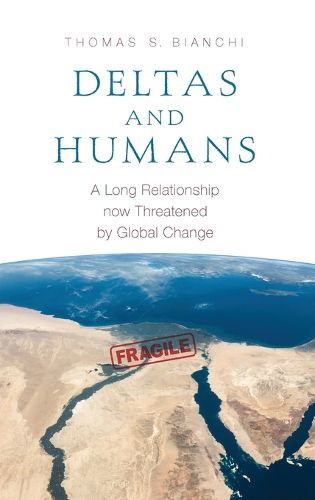 Cover image for Deltas and Humans: A Long Relationship now Threatened by Global Change