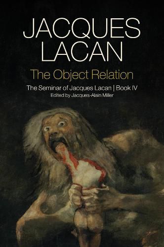 The Object Relation - The Seminar of Jacques Lacan  Book IV