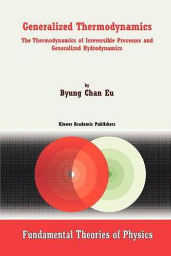 Cover image for Generalized Thermodynamics: The Thermodynamics of Irreversible Processes and Generalized Hydrodynamics