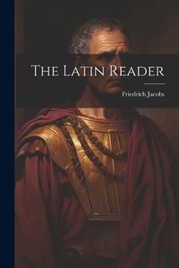 Cover image for The Latin Reader