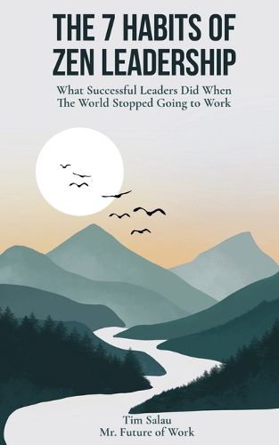 Cover image for The 7 Habits of Zen Leadership