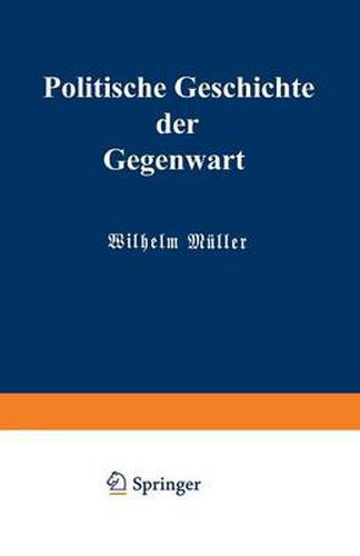 Politische Geschichte Der Gegenwart: XXII. Das Jahr 1888