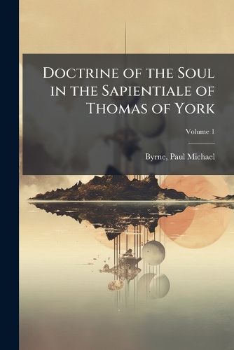 Cover image for Doctrine of the Soul in the Sapientiale of Thomas of York