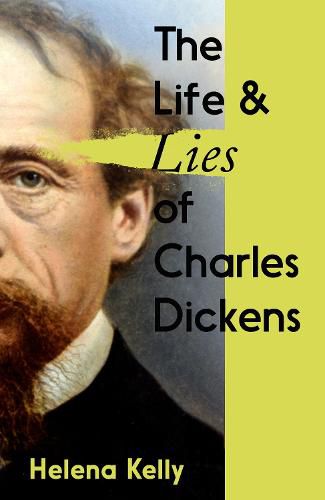 The Life and Lies of Charles Dickens