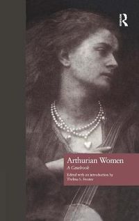 Cover image for Arthurian Women: A Casebook