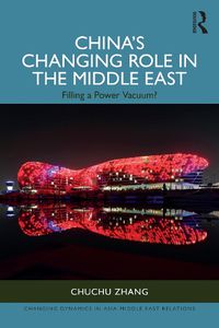 Cover image for China's Changing Role in the Middle East