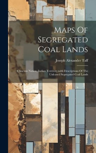 Cover image for Maps Of Segregated Coal Lands
