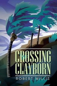 Cover image for Crossing Clayborn