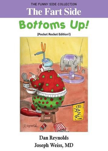 Cover image for The Fart Side - Bottoms Up! Pocket Rocket Edition: The Funny Side Collection