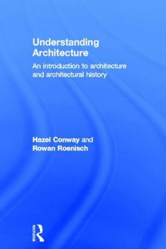 Cover image for Understanding Architecture: An Introduction to Architecture and Architectural History