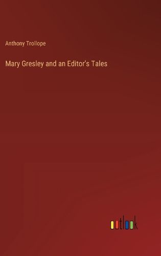 Cover image for Mary Gresley and an Editor's Tales