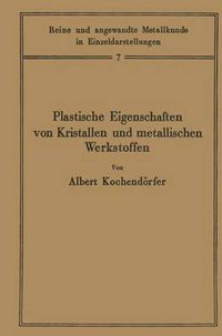 Cover image for Plastische Eigenschaften Von Kristallen Und Metallischen Werkstoffen