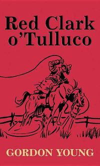 Cover image for Red Clark O' Tulluco