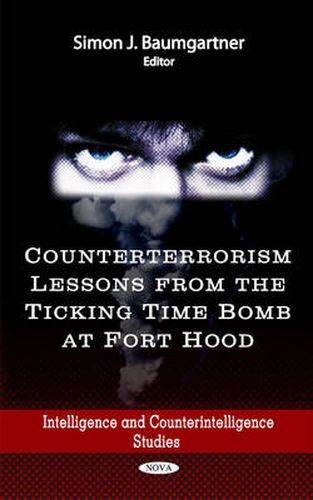 Cover image for Counterterrorism Lessons from the Ticking Time Bomb at Fort Hood